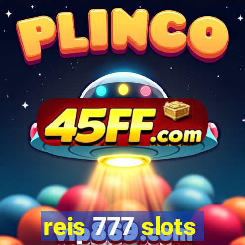 reis 777 slots